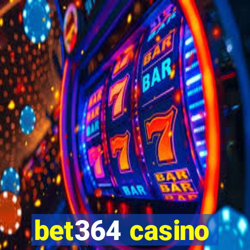 bet364 casino